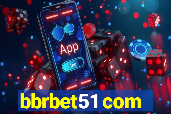 bbrbet51 com